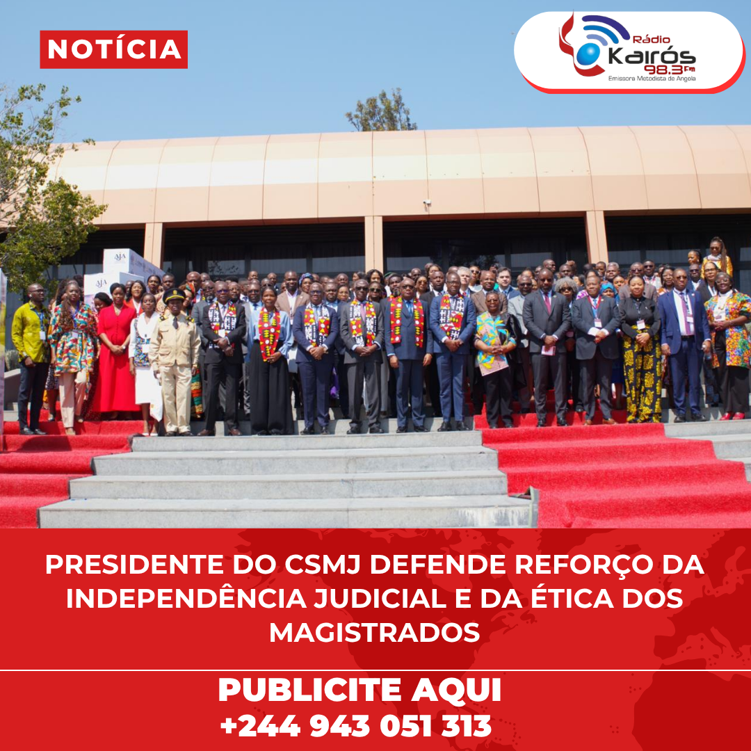 PRESIDENTE DO CSMJ DEFENDE REFORÇO DA INDEPENDÊNCIA JUDICIAL E DA ÉTICA DOS MAGISTRADOS