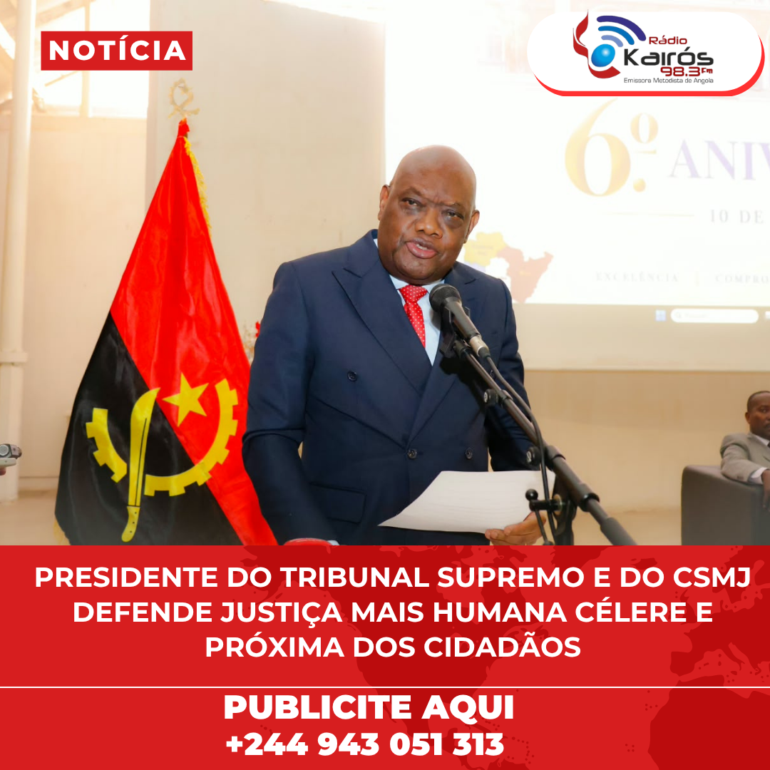PRESIDENTE DO TRIBUNAL SUPREMO E DO CSMJ DEFENDE JUSTIÇA MAIS HUMANA CÉLERE E PRÓXIMA DOS CIDADÃOS